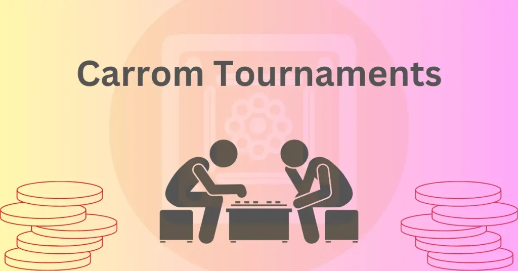 Carrom Tournaments